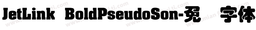 JetLink BoldPseudoSon字体转换